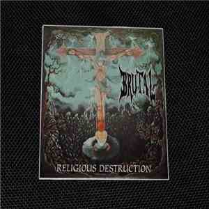 Brutal  - Religious Destruction