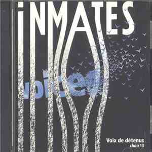 Choir 13 - Inmates' Voices (Voix de Détenus)