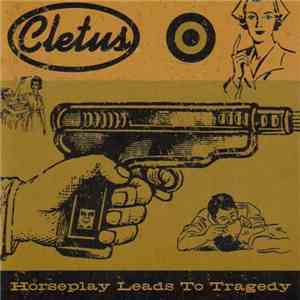 Cletus  - Horseplay Leads To Tragedy