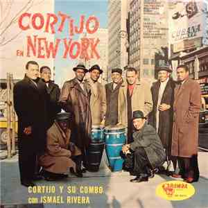 Cortijo Y Su Combo Con Ismael Rivera - Cortijo En New York