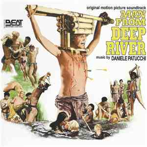Daniele Patucchi - Man From Deep River (Original Motion Picture Soundtrack)