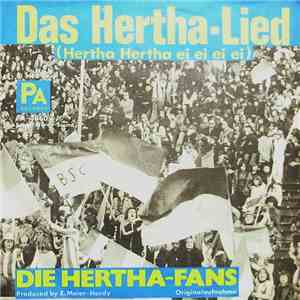 Die Hertha-Fans - Das Hertha-Lied / Hallo Frau Wirtin Noch Ein Bier
