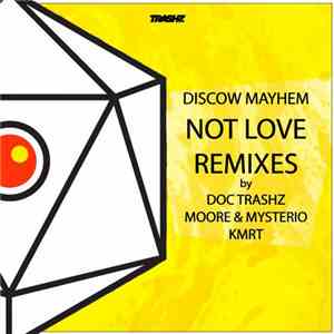 Discow Mayhem - Not Love Remixes