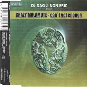 DJ Dag & Non Eric Present: Crazy Malamute - Can't Get Enough