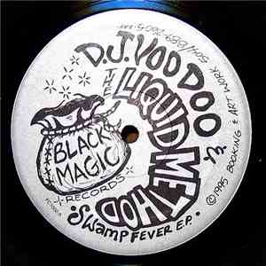 DJ Voodoo & The Liquid Method - Swamp Fever EP