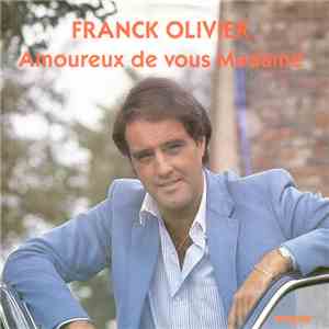 Franck Olivier - Amoureux De Vous Madame
