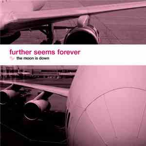 Further Seems Forever - The Moon Is Down