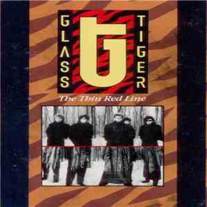 Glass Tiger - The Thin Red Line