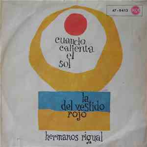 Hermanos Rigual - Cuando Calienta El Sol / La Del Vestido Rojo