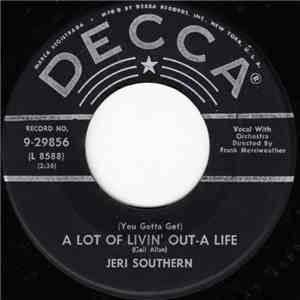 Jeri Southern - (You Gotta Get) A Lot Of Livin' Out-A Life / Kiss And Run