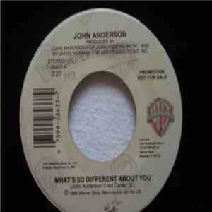 John Anderson  - What's So Different About You