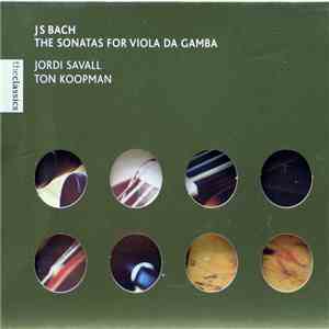 Jordi Savall, Ton Koopman - J S Bach - The Sonatas For Viola Da Gamba