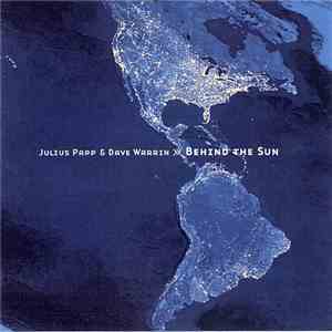 Julius Papp & Dave Warrin - Behind The Sun
