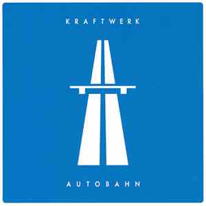 Kraftwerk - Autobahn