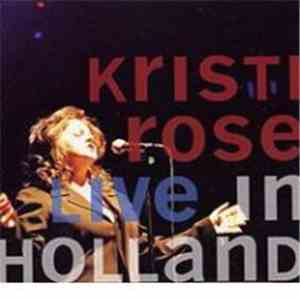 Kristi Rose - Live In Holland