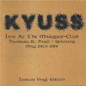 Kyuss / Slo Burn - Live At The Marquee-Club / Amusing The Amazing