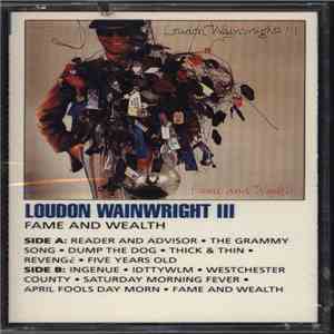 Loudon Wainwright III - Fame And Wealth