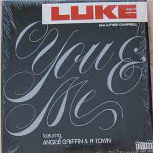 Luke pka Luther Campbell - You  And Me / Head Head And More Head