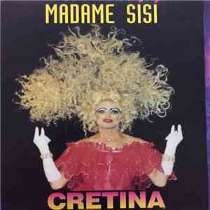 Madame Sisi - Cretina