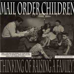Mail Order Children - Thinking Of Raising A Family