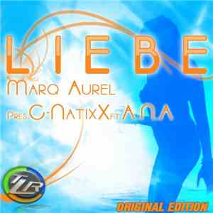 Marq Aurel Pres. C-natixX Ft. A.N.A - Liebe (Original Edition)