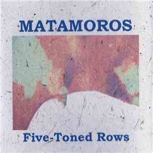 Matamoros - Five-Toned Rows