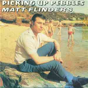Matt Flinders - Picking Up Pebbles