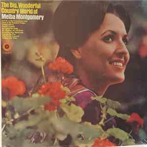 Melba Montgomery - The Big, Wonderful Country World Of Melba Montgomery