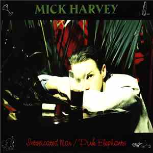 Mick Harvey - Intoxicated Man / Pink Elephants