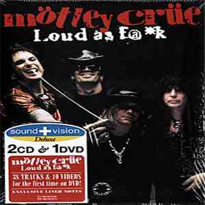 Mötley Crüe - Loud As F@k