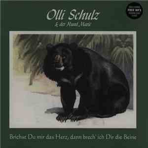 Olli Schulz & Der Hund Marie - Brichst Du Mir Das Herz, Dann Brech Ich Dir  ...