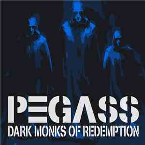 PΞGΛSS - Dark Monks of Redemption