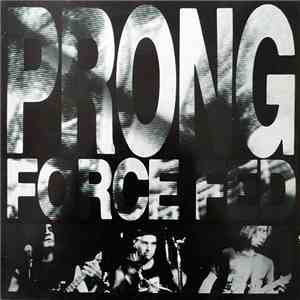 Prong - Force Fed