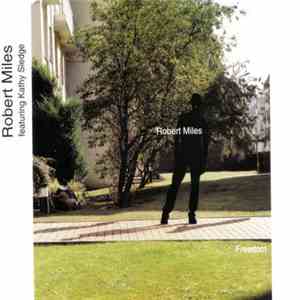 Robert Miles Featuring Kathy Sledge - Freedom
