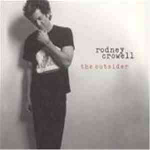 Rodney Crowell - The Outsider