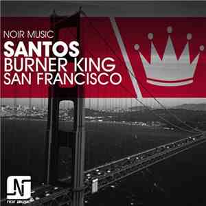Santos - Burner King / San Francisco