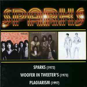 Sparks - Sparks / A Woofer In Tweeter's Clothing / Plagiarism