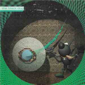 The Black Dog - Temple Of Transparent Balls