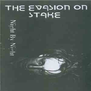 The Evasion On Stake - Night By Night