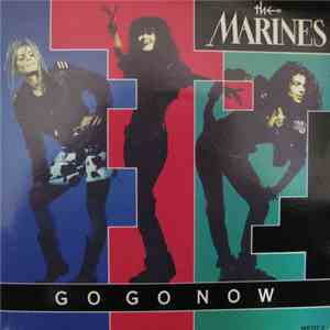 The Marines - Go Go Now