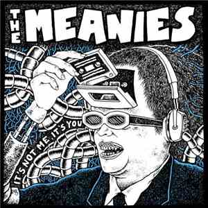 The Meanies - It's Not Me, It's You