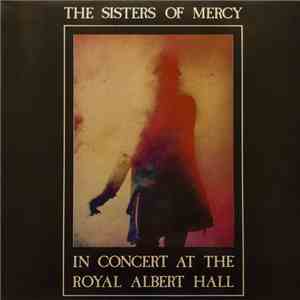 The Sisters Of Mercy - Wake - In Concert At The Royal Albert Hall
