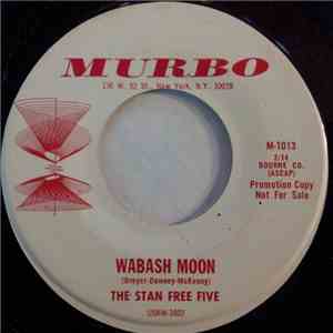 The Stan Free Five - Wabash Moon / When They Ask About You