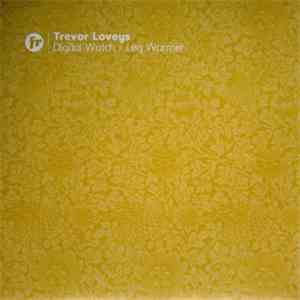 Trevor Loveys - Digital Watch / Leg Warmer