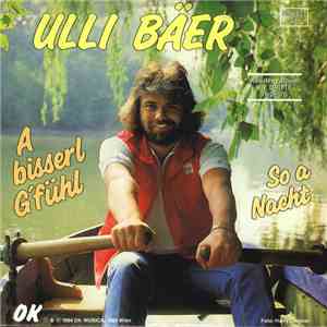 Ulli Bäer - A Bisserl G´fühl