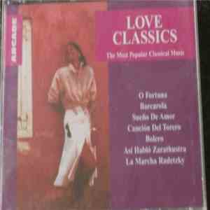 Unknown Artist - Love Classics - The Most Popular Classical Music