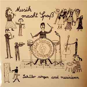 Various - Musik Macht Spaß - Schüler Singen Und Musizieren