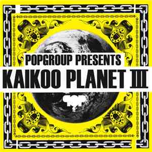 Various - Popgroup Presents Kaikoo Planet III