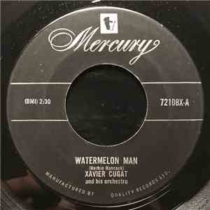 Xavier Cugat And His Orchestra - Watermelon Man / Swingin' Shepherd Blues