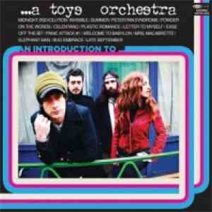 ...A Toys Orchestra - An Introduction To...